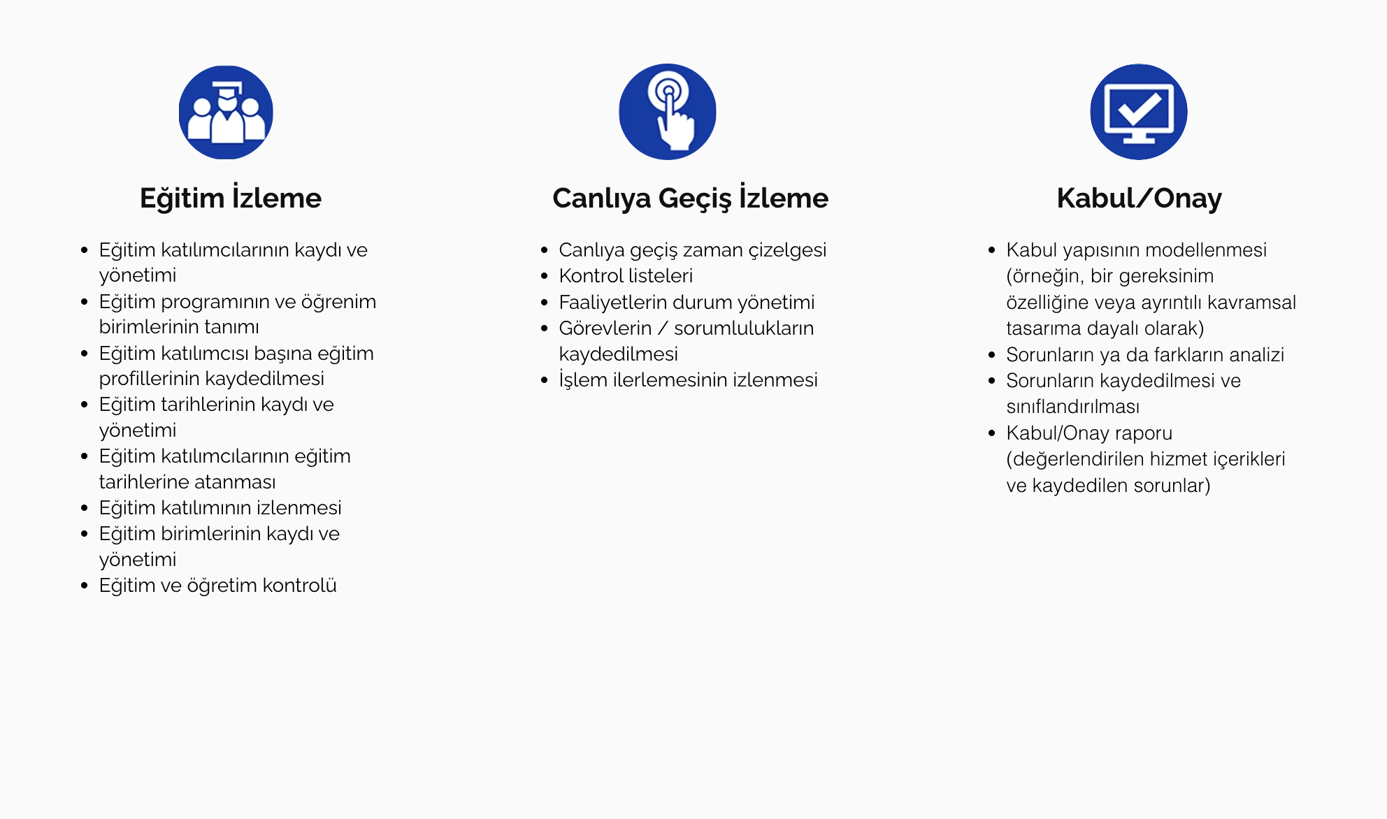 Eğitim, canlıya geçiş ve kabul